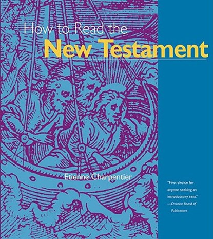 How to Read the New Testament, CHARPENTIER,  Etienne - Paperback - 9780824505417