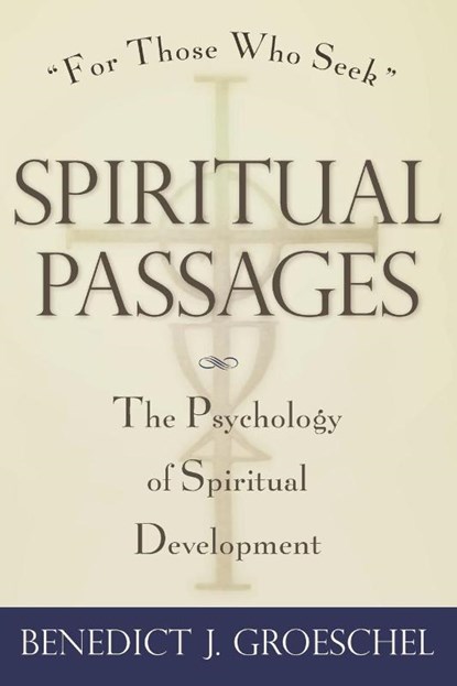 Spiritual Passages, Benedict J. Groeschel - Paperback - 9780824506285