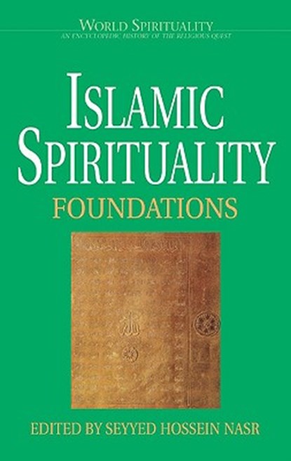 Islamic Spirituality, Seyyed Hossein Nasr - Paperback - 9780824511319
