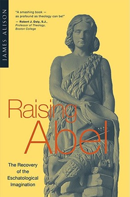 Raising Abel, James Alison - Paperback - 9780824515652