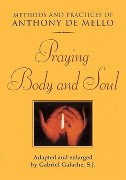 Praying Body and Soul, Anthony de Mello - Paperback - 9780824516734