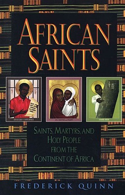 African Saints, Frederick Quinn - Paperback - 9780824519711