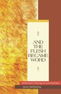 And the Flesh Became Word | James Vanoosting | 