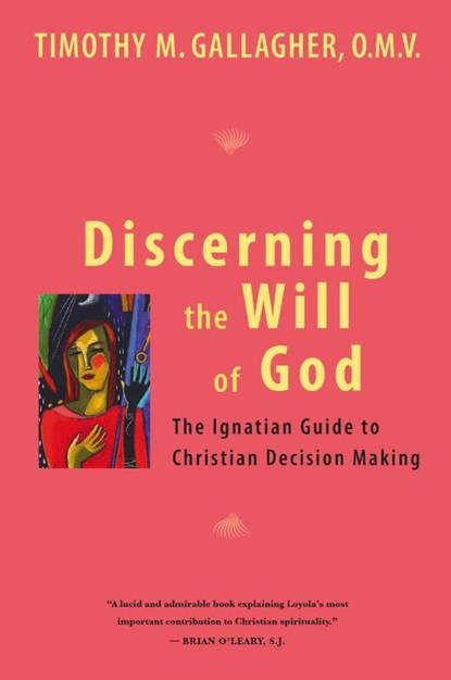 Discerning the Will of God, TIMOTHY M.,  OMV Gallagher - Paperback - 9780824524890