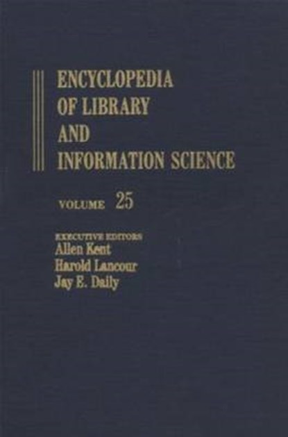 Encyclopedia of Library and Information Science, Allen Kent ; Harold Lancour ; Jay E. Daily - Gebonden - 9780824720254