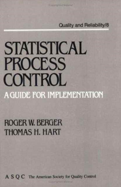 Statistical Process Control, Roger W. Berger ; Thomas H. Hart - Gebonden - 9780824776251