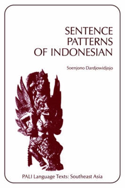 Sentence Patterns of Indonesian, Soenjono Dardjowidjojo - Paperback - 9780824804183