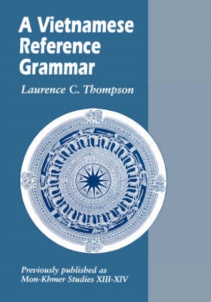 A Vietnamese Reference Grammar, Laurence C. Thompson - Paperback - 9780824811174
