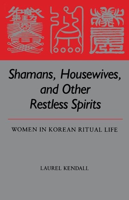 Shamans, Housewives and Other Restless Spirits, Laurel Kendall - Paperback - 9780824811426
