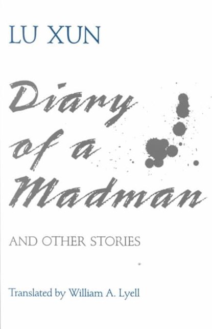 Diary of a Madman and Other Stories, Lu Hsun ; W.A. Lyell - Paperback - 9780824813178