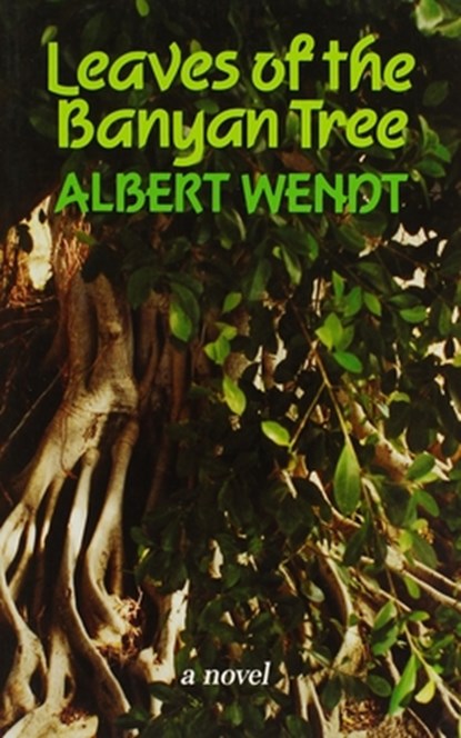 Leaves of the Banyan Tree, Albert Wendt - Paperback - 9780824815844
