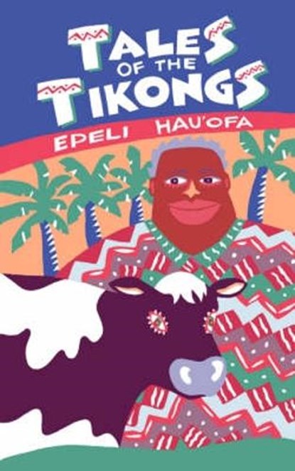Tales of the Tikongs, Epeli Hau'ofa - Paperback - 9780824815943