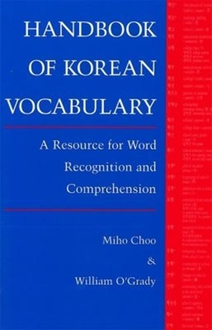 Handbook of Korean Vocabulary, Miho Choo ; William O'Grady - Paperback - 9780824818159