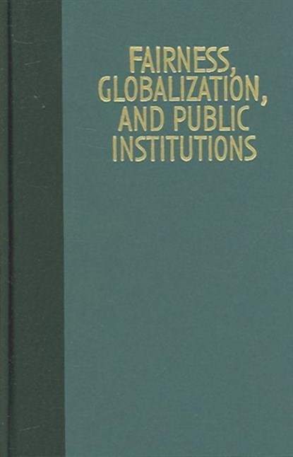 Fairness, Globalization, and Public Institutions, Jim Dator ; Dick Pratt ; Yongseok Seo - Gebonden - 9780824829506