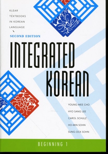 Integrated Korean, Young-Mee Yu Cho ;  Hyo Sang Lee ;  Carol Schulz - Paperback - 9780824834401