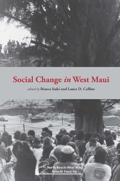 Social Change in West Maui, Bianca K. Isaki ; Lance D. Collins - Paperback - 9780824881672
