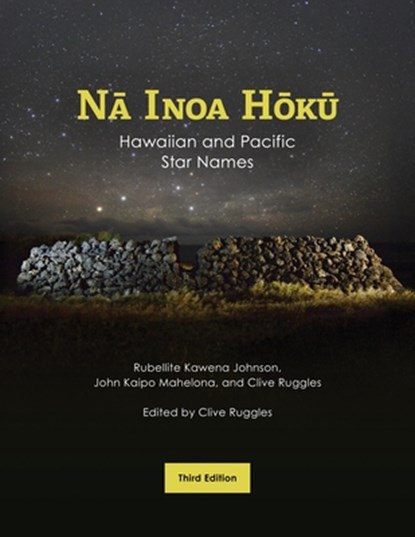 Na Inoa Hoku, Rubellite Kawena Johnson ; John Kaipo Mahelona ; Clive Ruggles - Paperback - 9780824898038