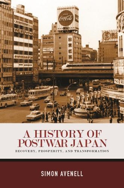 A History of Postwar Japan, Simon Avenell - Paperback - 9780824898694