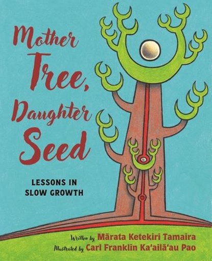 Mother Tree, Daughter Seed, Marata Ketekiri Tamaira - Gebonden - 9780824899486