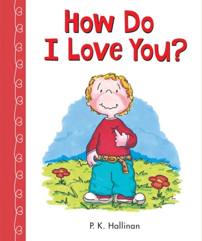 How Do I Love You?, P. K. Hallinan - Gebonden - 9780824916824