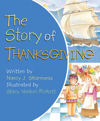 Story of Thanksgiving, Nancy J. Skarmeas - Gebonden - 9780824918835