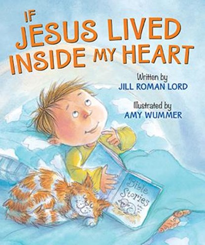 If Jesus Lived Inside My Heart, Jill Roman Lord - Gebonden - 9780824919375