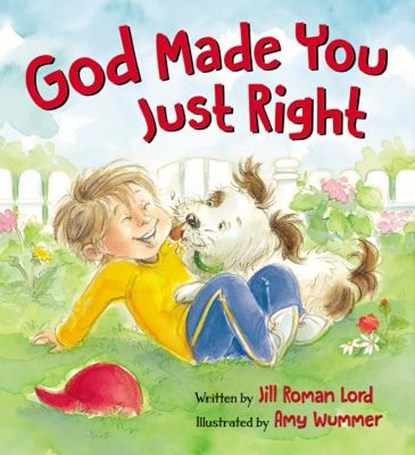 God Made You Just Right, Jill Roman Lord - Gebonden - 9780824919764