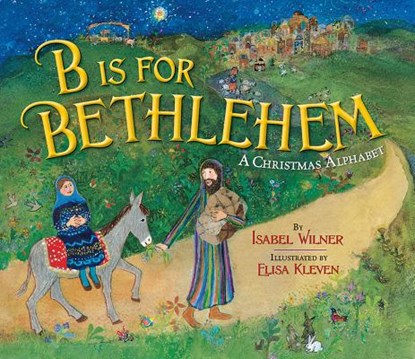 B Is for Bethlehem, WILNER,  Isabel - Gebonden - 9780824956745