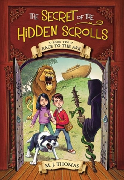 The Secret of the Hidden Scrolls: Race to the Ark, Book 2, M. J. Thomas - Paperback - 9780824956851