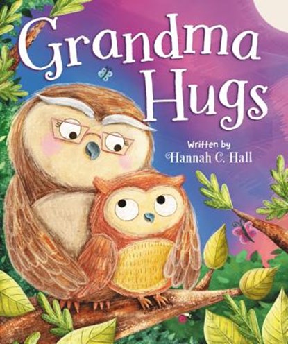 Grandma Hugs, Aleksandra Szmidt ; Hannah C. Hall - Gebonden - 9780824956974
