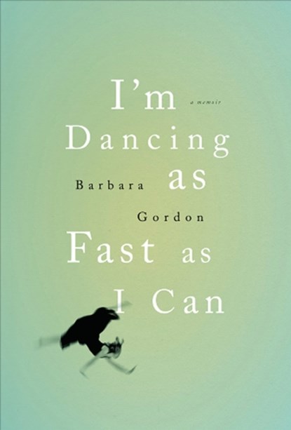I'm Dancing as Fast as I Can, Barbara Gordon - Paperback - 9780825306303