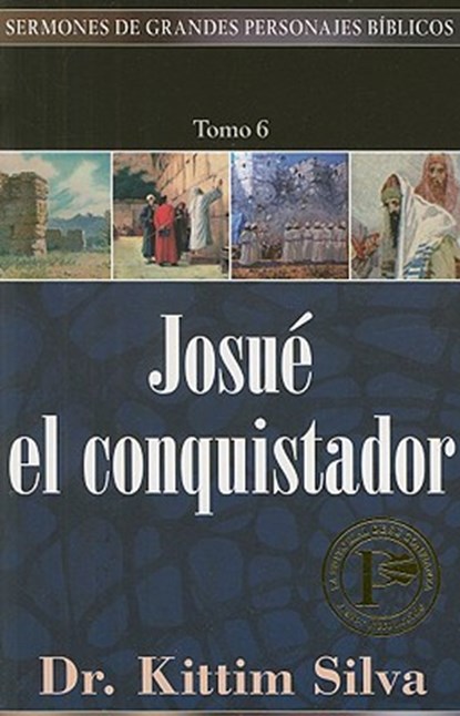 Josué El Conquistador, Kittim Silva - Paperback - 9780825416323
