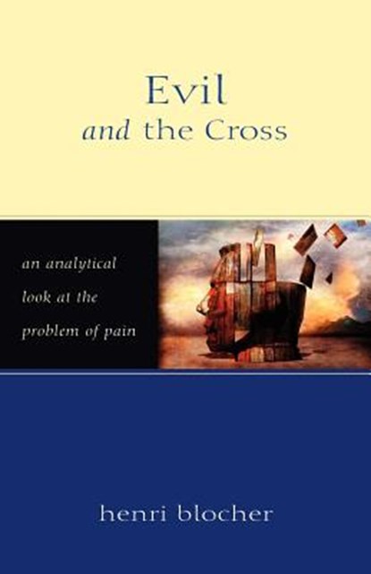 Evil and the Cross, Henri Blocher - Paperback - 9780825420764