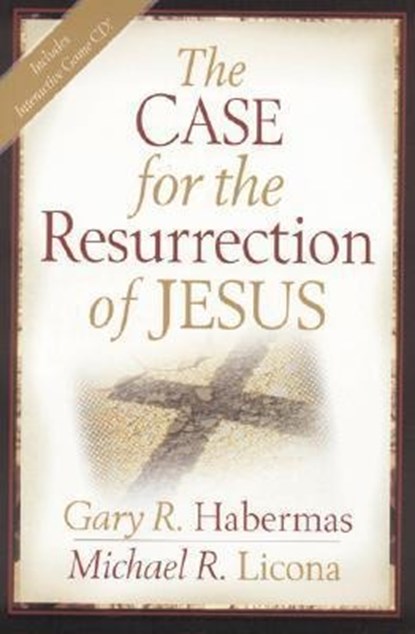 The Case for the Resurrection of Jesus, Gary R. Habermas ; Michael R. Licona - Paperback - 9780825427886