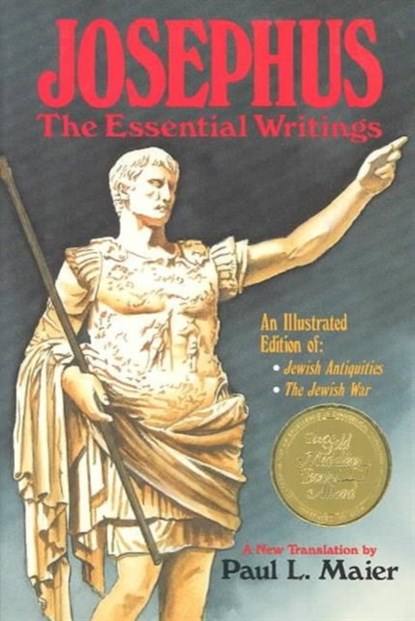 Josephus: The Essential Writings, Flavius Josephus ; Paul L. Maier - Paperback - 9780825429644