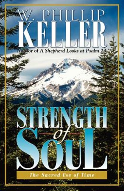 Strength of Soul, KELLER,  W. Phillip - Paperback - 9780825429897