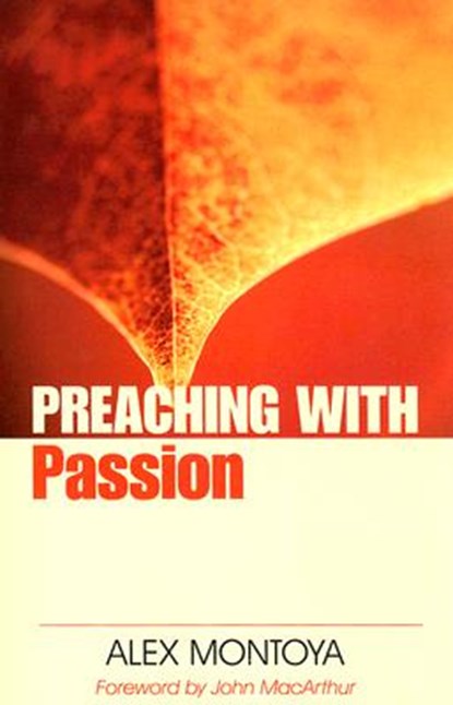 Preaching with Passion, Alex Montoya - Paperback - 9780825433665