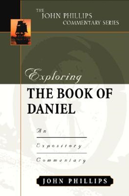 Exploring the Book of Daniel, John Phillips - Gebonden - 9780825433993