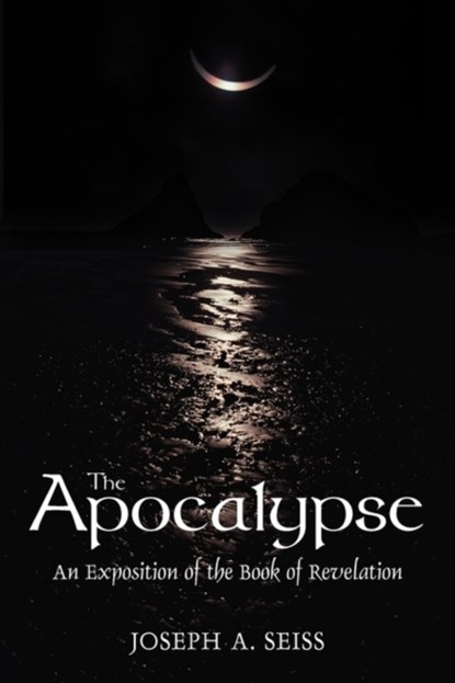 The Apocalypse, Joseph Augustus Seiss - Paperback - 9780825437977