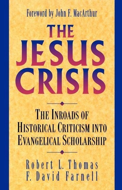 JESUS CRISIS, THOMAS,  Robert L. ; Farnell, F. David - Paperback - 9780825438110
