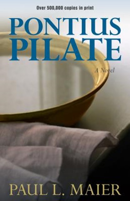 Pontius Pilate – A Novel, Paul L. Maier - Paperback - 9780825443565