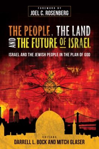 The People, the Land, and the Future of Israel: Israel and the Jewish People in the Plan of God, Darrell L. Bock - Paperback - 9780825443626