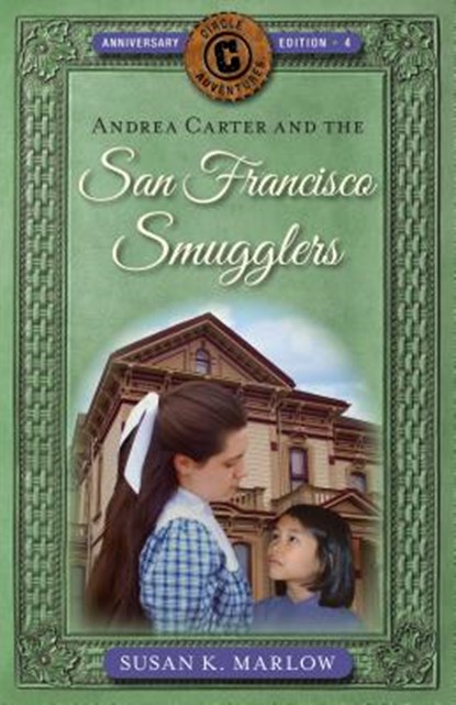 Andrea Carter and the San Francisco Smugglers, Susan K. Marlow - Paperback - 9780825445033