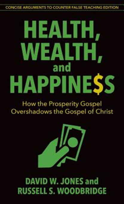 Health, Wealth, and Happiness, MR David (Rgu) Jones ; Russell Woodbridge - Paperback - 9780825445071