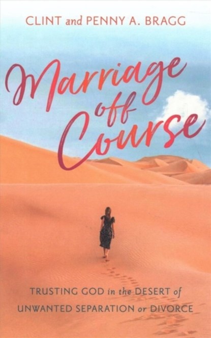 Marriage Off Course, Clint Bragg ; Penny Bragg - Paperback - 9780825445408