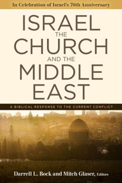 ISRAEL THE CHURCH & THE MIDDLE, Darrell L. Bock - Paperback - 9780825445774