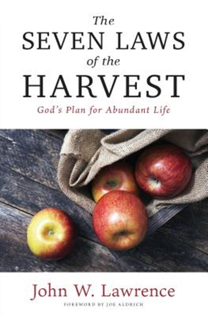 The Seven Laws of the Harvest, John W Lawrence - Paperback - 9780825446139