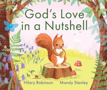 God's Love in a Nutshell, Hilary Robinson - Gebonden - 9780825448027