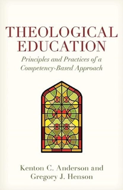 Theological Education, Kenton Anderson ; Gregory Henson - Paperback - 9780825448447