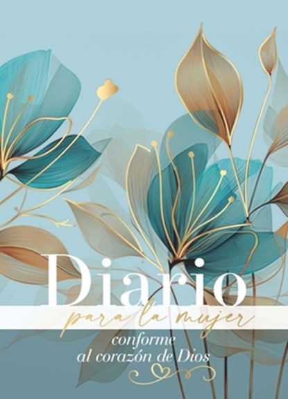 Diario Para La Mujer Conforme Al Corazón de Dios - Edición Pétalos (Journal for a Woman After God's Own Heart Bible): Edición Pétalos, Elizabeth George - Gebonden - 9780825455810